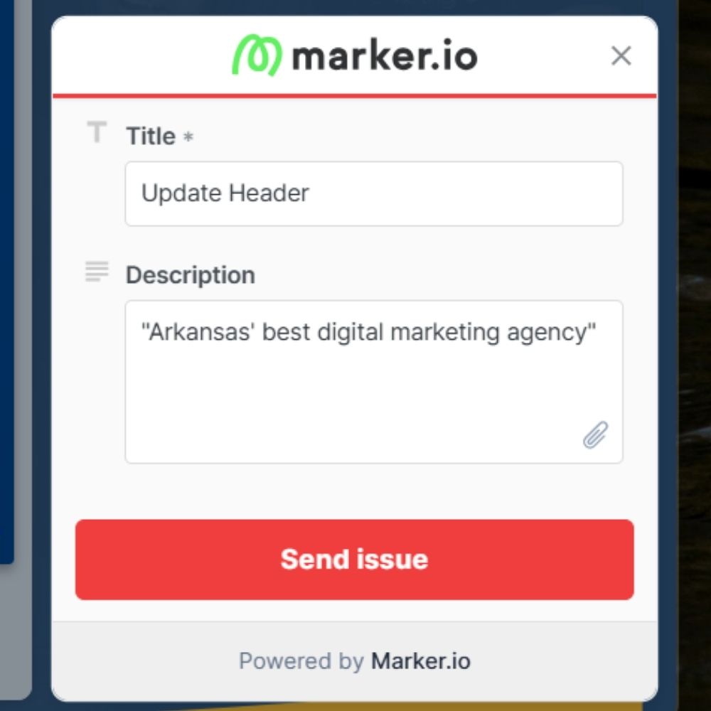 A Marker.io issue form with Update Header as the title and the description: “Arkansas best digital marketing agency.” There is a red Send issue button at the bottom.